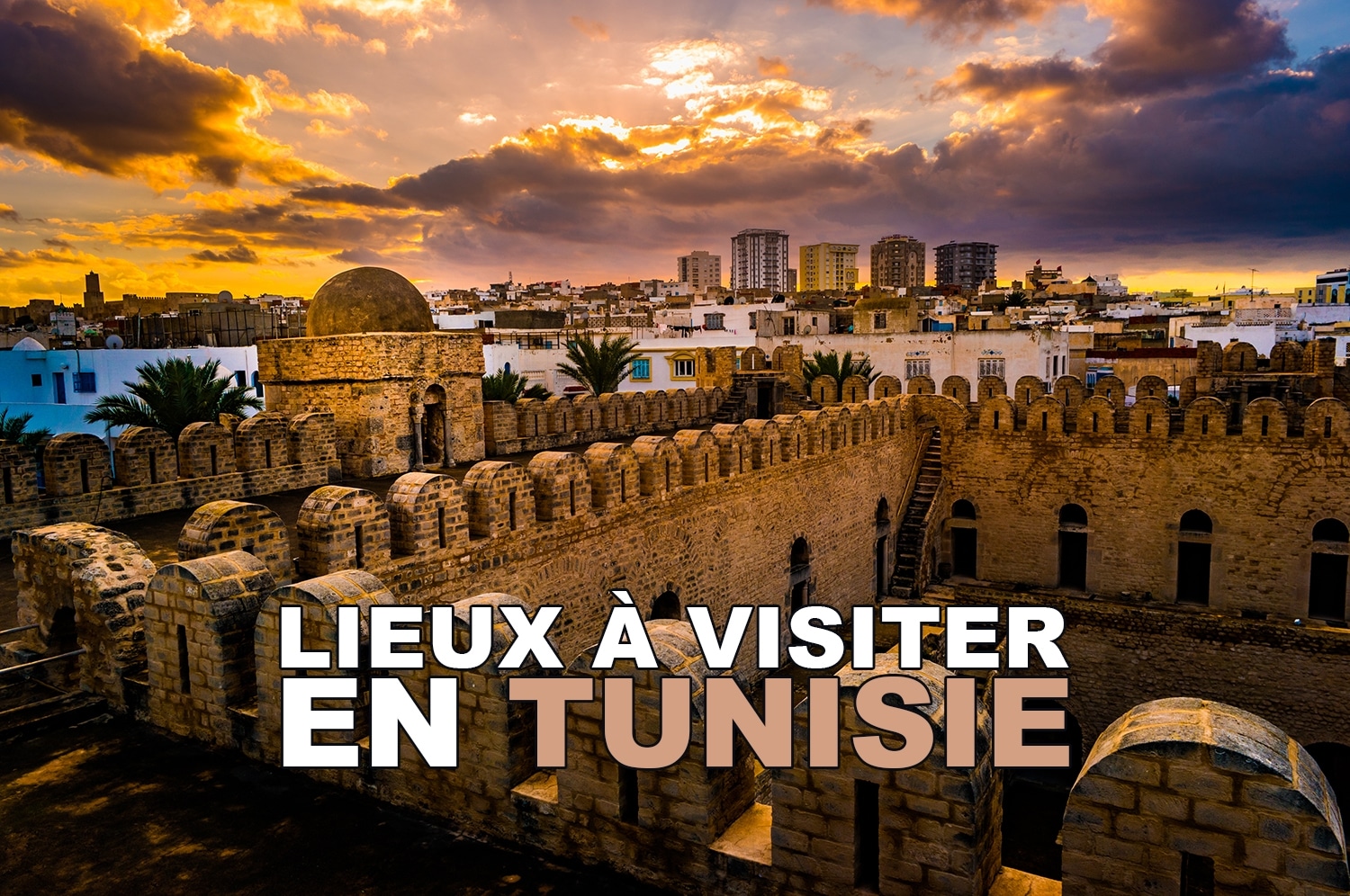 Top 10 lieux Tunisie